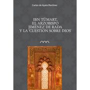 Ibn Tumart, el Arzobispo Jiménez de Rada y la "Cuestión Sobre Dios" (Omnia Medievalia)