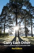Carry Each Other: Posts in a Pandemic March to December 2020 (en Inglés)
