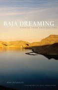 Baja Dreaming: Stories from another time (en Inglés)