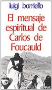 El mensaje espiritual de Carlos de Foucauld.