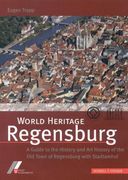 world heritage regensburg,a guide to art and cultural history in regensburg´s old town and stadtamhof