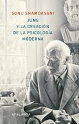 Jung y la Creación de la Psicología Moderna