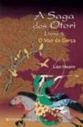 Pre Saga dos Otori 4 - o voo da Garça (en Portugués)