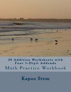 30 Addition Worksheets with Four 1-Digit Addends: Math Practice Workbook