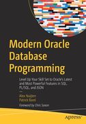 Modern Oracle Database Programming: Level Up Your Skill Set to Oracle's Latest and Most Powerful Features in Sql, Pl/Sql, and Json (en Inglés)