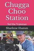 Chugga Choo Station: Ted the Trainman (en Inglés)