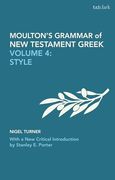 Moulton's Grammar of new Testament Greek: Volume 4: Style: With a new Critical Introduction by Stanley e. Porter (Biblical Languages: Greek) (en Inglés)