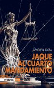Jaque al Cuarto Mandamiento