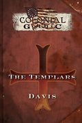 colonial gothic organizations: the templars (en Inglés)