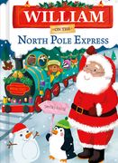 William on the North Pole Express (en Inglés)