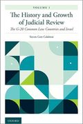The History and Growth of Judicial Review, Volume 1: The G-20 Common law Countries and Israel (en Inglés)