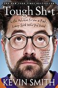 Tough Sh*T: Life Advice From a Fat, Lazy Slob who did Good (en Inglés)