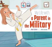 My Life With a Parent in the Military (en Inglés)