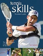 tennis skills,the player´s guide