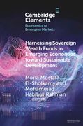 Harnessing Sovereign Wealth Funds in Emerging Economies Toward Sustainable Development (Elements in the Economics of Emerging Markets) (en Inglés)