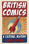 British Comics: A Cultural History (en Inglés)