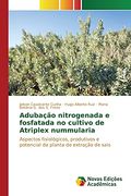 Adubação Nitrogenada e Fosfatada no Cultivo de Atriplex Nummularia (in Portuguese)