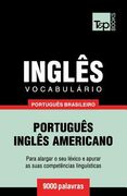 Vocabulário Português Brasileiro-Inglês - 9000 palavras: Inglês americano (en Portugués)
