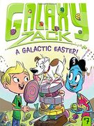 A Galactic Easter! (Galaxy Zack)