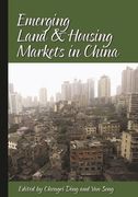 Emerging Land and Housing Markets in China (en Inglés)