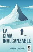La Cima Inalcanzable (Novela de Aventuras)