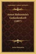 Anton Rubinstein's Gedankenkorb (1897) (in German)
