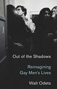 Out of the Shadows: Reimagining gay Men'S Lives (en Inglés)