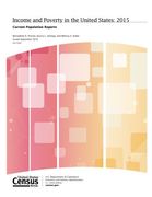 Income and Poverty in the United States: 2015 Current Population Reports