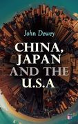 China, Japan and the U. S. A. (en Inglés)