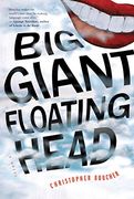 Big Giant Floating Head (en Inglés)