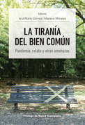La tiranía del bien común. Pandemia, relato y otras amenazas