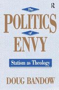 The Politics of Envy: Statism as Theology (en Inglés)