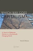 Which Way Goes Capitalism?: In Search of Adequate Policies in a Dramatically Changing World (en Inglés)
