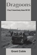 dragoons: c troop 1/1 armored cavalry, vietnam 1967-1972
