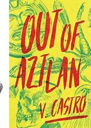 Out of Aztlan (en Inglés)