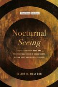 Nocturnal Seeing: Hopelessness of Hope and Philosophical Gnosis in Susan Taubes, Gillian Rose, and Edith Wyschogrod (en Inglés)