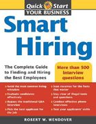 Smart Hiring: The Complete Guide to Finding and Hiring the Best Employees (en Inglés)