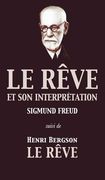 Le Rêve et son interprétation (suivi de Henri Bergson: Le Rêve) (en Francés)
