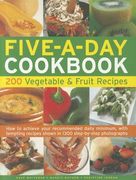 Five-A-Day Cookbook: 200 Vegetable & Fruit Recipes: How to Achieve Your Recommended Daily Minimum, with Tempting Recipes Shown in 1300 Step-By-Step Ph (en Inglés)