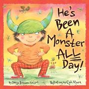 he's been a monster all day