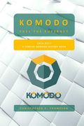 Komodo - Fuel the SuperNET (A Concise Komodo History Book) (en Inglés)