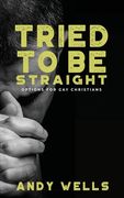 Tried to Be Straight - Options for Gay Christians (en Inglés)