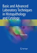 Basic and Advanced Laboratory Techniques in Histopathology and Cytology (en Inglés)