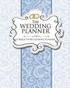 The Wedding Planner: A Bride-To-Be Ultimate Planner (en Inglés)