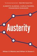 Austerity: When it Works and When it Doesn't (en Inglés)