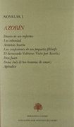 Diario de un Enfermo; La Voluntad; Antonio Azorín; Las Confesiones de un Pequeño Filósofo; El Licenciado Vidriera; Doña Inés; Don Juan; Apéndice (in Spanish)