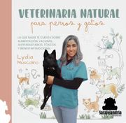 VETERINARIA NATURAL PARA PERROS Y GATOS (en Castellano)