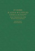25 Jahre Kaiser Wilhelm-Gesellschaft zur Förderung der Wissenschaften: Erster Band Handbuch (en Alemán)