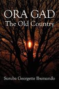 ora gad: the old country (en Inglés)