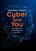 Cyber & You: The Impact of Technology on Our Lives (en Inglés)